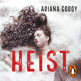 Audiolibro Heist  - autor Ariana Godoy   - Lee Yadira Aedo