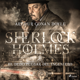 Audiolibro El dedo pulgar del ingeniero (Sherlock Holmes)  - autor Sir Arthur Conan Doyle   - Lee Equipo de actores