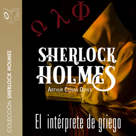 Audiolibro El intérprete de griego (Sherlock Holmes)  - autor Sir Arthur Conan Doyle   - Lee Pablo Lopez