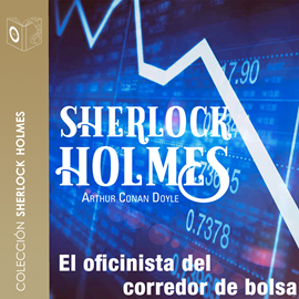 Audiolibro El oficinista del corredor de bolsa (Sherlock Holmes)  - autor Sir Arthur Conan Doyle   - Lee Equipo de actores