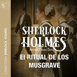 Audiolibro El ritual de los Musgrave (Sherlock Holmes)  - autor Sir Arthur Conan Doyle   - Lee Pablo Lopez