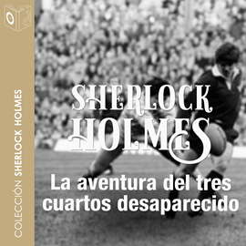 Audiolibro La aventura del 3/4 desaparecido (Sherlock Holmes)  - autor Sir Arthur Conan Doyle   - Lee Equipo de actores