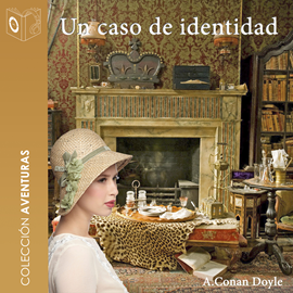 Audiolibro Un caso de identidad - Dramatizado  - autor Sir Arthur Conan Doyle   - Lee Equipo de actores