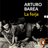 Audiolibro La forja (La forja de un rebelde 1)  - autor Arturo Barea   - Lee Israel Elejalde