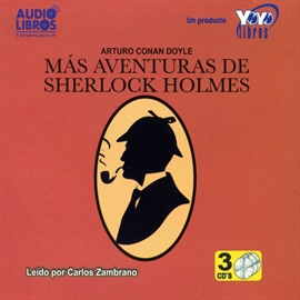 Audiolibro Más Aventuras De Sherlock Holmes (Sherlock Holmes)  - autor Sir Arthur Conan Doyle   - Lee Carlos Zambrano - acento latino