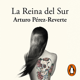 Audiolibro La reina del sur  - autor Arturo Pérez-Reverte   - Lee Rogelio Ramos Gómez-Rejón
