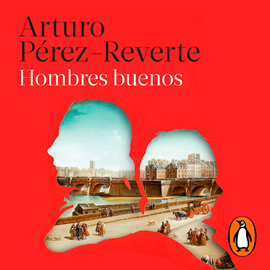 Audiolibro Hombres buenos  - autor Arturo Pérez-Reverte   - Lee Juan Carlos Gustems