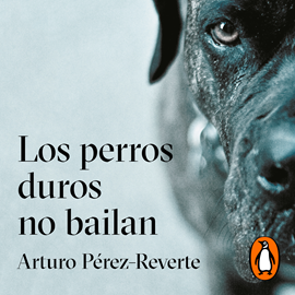 Audiolibro Los perros duros no bailan  - autor Arturo Pérez-Reverte   - Lee Jordi Salas