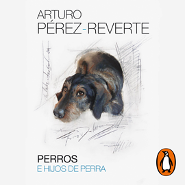 Audiolibro Perros e hijos de perra  - autor Arturo Pérez-Reverte   - Lee Javier Portugués