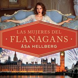 Audiolibro Las mujeres del Flanagans  - autor Åsa Hellberg   - Lee Anna Mestre