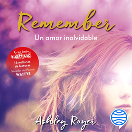 Audiolibro Remember. Un amor inolvidable  - autor Ashley Royer   - Lee Equipo de actores
