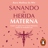 Sanando la herida materna