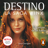 DESTINO: La saga Winx 1 - El camino de las hadas