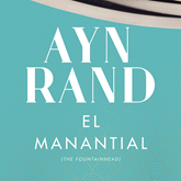 Audiolibro El manantial  - autor Ayn Rand   - Lee Arturo López