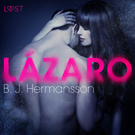 Audiolibro Lázaro - Relato erótico  - autor B. J. Hermansson   - Lee Juan Carlos Gutiérrez Galvis