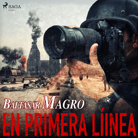 Audiolibro En primera línea  - autor Baltasar Magro   - Lee Eusebio Barroso de la Iglesia y Carlos Alberto Lar