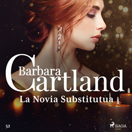 Audiolibro La Novia Substitutua (La Colección Eterna de Barbara Cartland 52)  - autor Barbara Cartland   - Lee Laura Garcìa