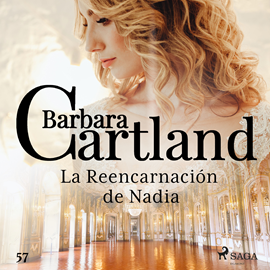 Audiolibro La Reencarnación de Nadia (La Colección Eterna de Barbara Cartland 57)  - autor Barbara Cartland   - Lee Carlos Quintero