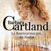 La Reencarnación de Nadia (La Colección Eterna de Barbara Cartland 57)