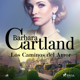 Audiolibro Los Caminos del Amor (La Colección Eterna de Barbara Cartland 58)  - autor Barbara Cartland   - Lee Horacio Mancilla