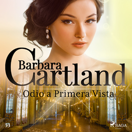 Audiolibro Odio a Primera Vista (La Colección Eterna de Barbara Cartland 53)  - autor Barbara Cartland   - Lee Laura Garcìa