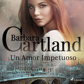 Audiolibro Un Amor Impetuoso (La Colección Eterna de Barbara Cartland 50)  - autor Barbara Cartland   - Lee Carlos Quintero