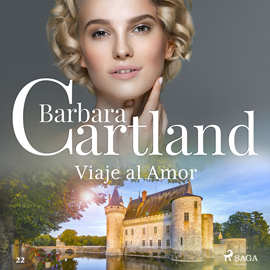 Audiolibro Viaje al Amor (La Colección Eterna de Barbara Cartland 22)  - autor Barbara Cartland   - Lee Carlos Quintero