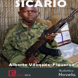 Audiolibro Sicario  - autor A.Vázquez-Figueroa   - Lee Denis Rodríguez