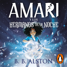 Audiolibro Amari 1 - Amari y los hermanos de la noche  - autor B.B. Alston   - Lee Laura Encarnación