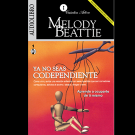Audiolibro Ya no seas codependiente  - autor Melody Beattie   - Lee Janina Hidalgo Ibarra