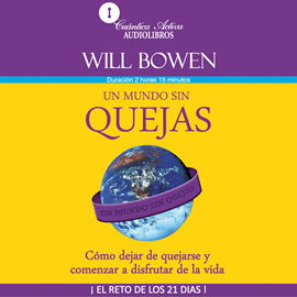 Audiolibro Un mundo sin quejas  - autor Will Bowen   - Lee Mario Elías Hernández Martínez
