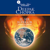 Audiolibro El Ser Superior  - autor Deepak Chopra   - Lee Evergenyi Matos