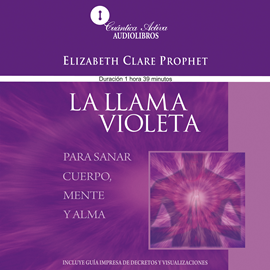 Audiolibro La llama violeta  - autor Clare Prophet;Elizabeth Clare Prophet   - Lee Inés Jacome