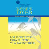 Audiolibro Los 10 Secretos Para el Éxito y la Paz Interior  - autor Wayne Dyer   - Lee Smith