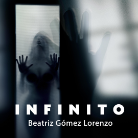 Audiolibro Infinito  - autor Beatriz Gómez Lorenzo   - Lee Georgia Tancabel