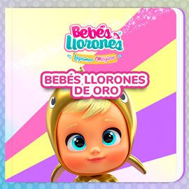 Audiolibro Bebés Llorones de oro (en Español Latino)  - autor Bebés Llorones;Kitoons en Español   - Lee Marisa Lozano