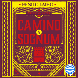 Audiolibro Mundo sin dioses 1. Camino a Sognum  - autor Benito Taibo   - Lee René Foaulliux