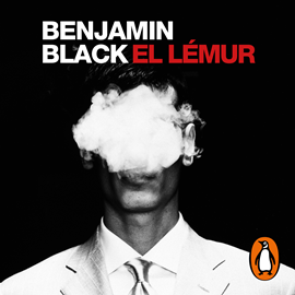 Audiolibro El Lémur  - autor Benjamin Black   - Lee Pablo Martínez Gugel
