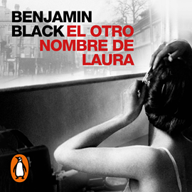 Audiolibro El otro nombre de Laura (Quirke 2)  - autor Benjamin Black   - Lee Eugenio Barona