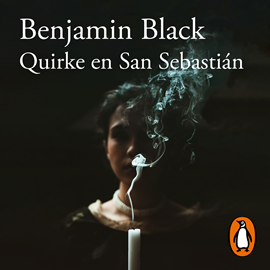 Audiolibro Quirke en San Sebastián (Quirke 8)  - autor Benjamin Black   - Lee Eugenio Barona
