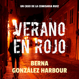 Audiolibro Verano en rojo  - autor Berna González Harbour   - Lee Eva Bau