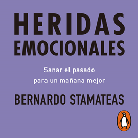 Audiolibro Heridas emocionales  - autor Bernardo Stamateas   - Lee Gustavo Dardés