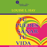 Audiolibro Tu puedes sanar tu vida  - autor Louise L. Hay   - Lee Nelly María Rodríguez Orrostieta