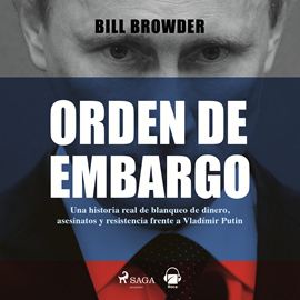 Audiolibro Orden de embargo  - autor Bill Browder   - Lee Jorge González