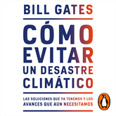 Audiolibro Cómo evitar un desastre climático  - autor Bill Gates   - Lee Roberto Medina