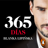 Audiolibro 365 días («Trilogía 365 días» 1)  - autor Blanka Lipińska   - Lee Equipo de actores