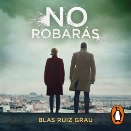 Audiolibro No robarás (Nicolás Valdés 2)  - autor Blas Ruiz Grau   - Lee Pablo Lopin