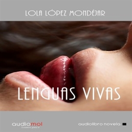 Audiolibro Lenguas Vivas  - autor Lola López Mondújar   - Lee Sonia Román