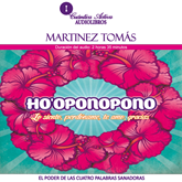 Audiolibro Ho'oponopono  - autor Martinez Tomás;Dra. María Carmen Martínez   - Lee Clemencia Larumbe