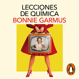 Audiolibro Lecciones de química  - autor Bonnie Garmus   - Lee Susana Ballesteros